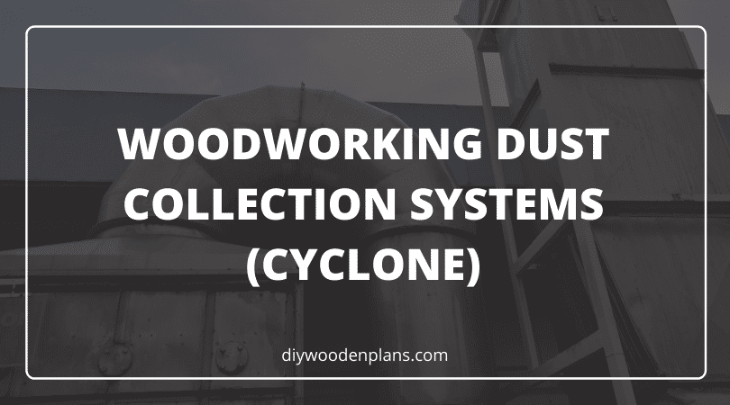Woodworking Dust Collection Systems Cyclone -Featured Image