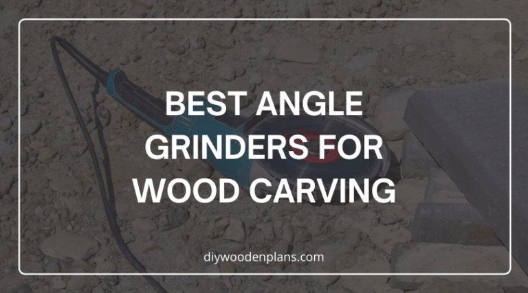 Best angle grinders for wood carving - featured image