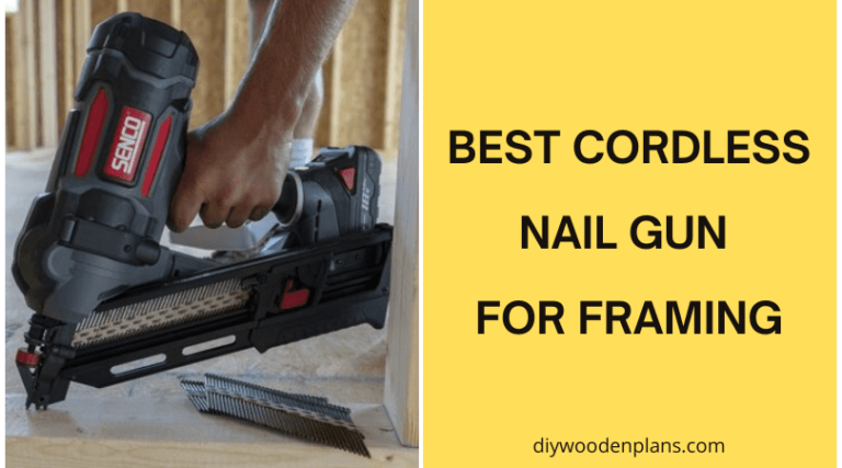 6 Best Cordless Nail Gun for Framing in 2022