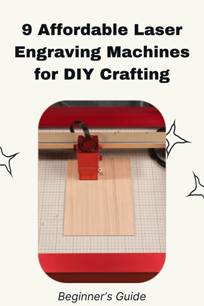 9 Budget-Friendly Laser Engravers and Cutters For Wood Crafting (Pinterest pin)