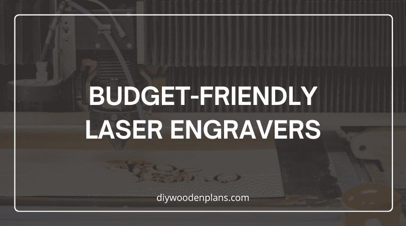 Budget-Friendly Laser Engravers (Featured Image)